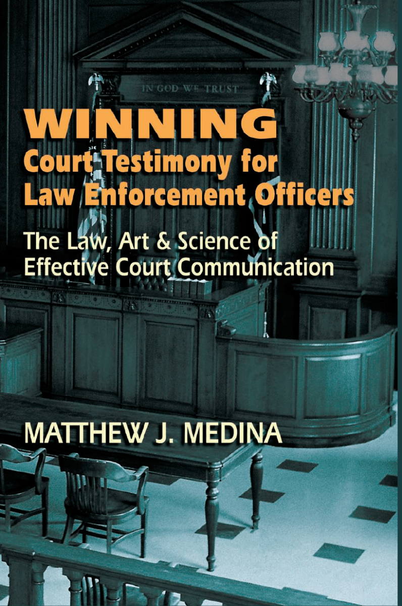 Winning Court Testimony for Law Enforcement Officers 