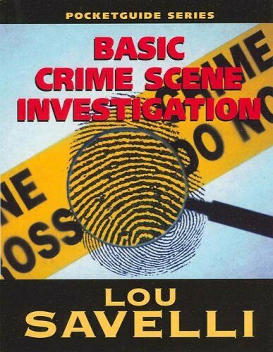 Basic Crime Scene Investigation Pocket Guide