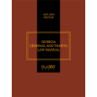 Georgia Criminal & Traffic Law Manual 2023-2024 Edition