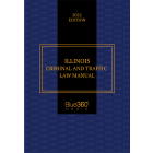 Illinois Criminal & Traffic Law Manual 2022 Edition - Pre-Order