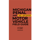 Michigan Penal & Motor Vehicle Law Field Guide 2023-2024 Edition