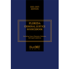 Florida Criminal Justice Sourcebook 2022-2023 Edition