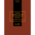 Florida Criminal Law & Motor Vehicle Manual 2023-2024 Edition 