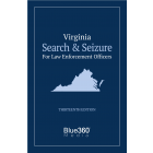 Virginia Search & Seizure Law Enforcement for Officers 13th Edition