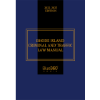 Rhode Island Criminal & Traffic Law Manual 2022-2023 Edition