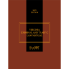 Virginia Criminal & Traffic Law Manual 2023 Edition