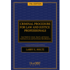 Criminal Procedure for Law and Justice Professionals - 19th Edition (2022) - Pre-Order