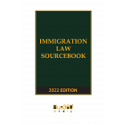 Immigration Law Sourcebook 2022 Edition - Pre-Order