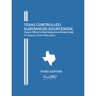 Texas Controlled Substances Sourcebook 3rd Edition