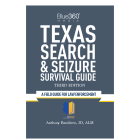Texas Search & Seizure Survival Guide, 3rd Edition