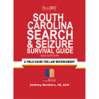 South Carolina Search & Seizure Survival Guide 2022 Edition - Pre-Order