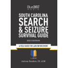 South Carolina Search & Seizure Survival Guide 2022 Edition