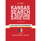 Kansas Search & Seizure Survival Guide 2022 Edition - Pre-Order