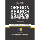 Oregon Search & Seizure Survival Guide 2022 Edition 