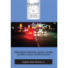 Impaired Driving Quick Guide: Alcohol & Drug Use Recognition 2nd Edition