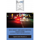 New Jersey Impaired Driving Quick Guide: Alcohol & Drug Use Recognition 1st Edition