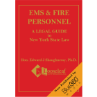 EMS & Fire Personnel, Legal Guide to New York State Law - 2022 Edition