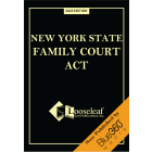 New York Family Court Act - 2023 Edition