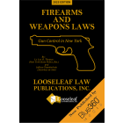 Firearms and Weapons Laws - Gun Control in New York - 2023 edition