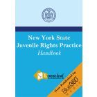 New York State Juvenile Rights Practice Handbook - 2022 Edition