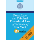 New York Penal Law & Criminal Procedure Law - Looseleaf Law Edition 2023