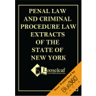 Penal Law & Criminal Procedure Law Extracts of the State of New York - 2022 Edition