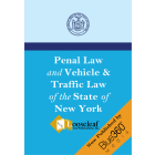 Penal Law and Vehicle and Traffic Law of the State of New York - 2022 Edition