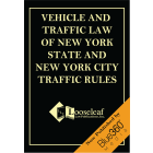 Vehicle and Traffic Laws of New York State and New York City Traffic Rules - 2022 Edition