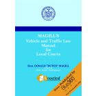 Magill's Vehicle and Traffic Law Manual for Local Courts - 2022 edition