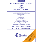 Condensed Guide to New York State Penal Law - 2023 Edition