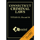 Connecticut Criminal Laws - Titles 53, 53A & 54 - 2021-2022 Edition 