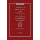 Arkansas Motor Vehicle & Traffic Laws: 2023 Edition