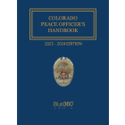 Colorado Peace Officer's Handbook with Search & Seizure Survival Guide 2023-2024 Edition