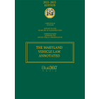 Maryland Vehicle Law Annotated: 2022-2023 Edition