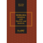 Nebraska Criminal & Traffic Law Manual: 2023-2024 Edition