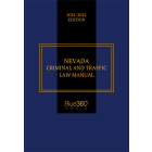 Nevada Criminal & Traffic Manual: 2021-2022 Edition with 2023 Electronic Legislative Update 