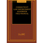 Connecticut Law Enforcement Handbook 2024 Edition
