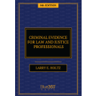 Criminal Evidence for Law and Justice Professionals  8th Edition