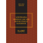 Louisiana Criminal Law & Motor Vehicle Handbook 2023-2024 Edition
