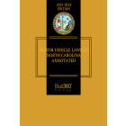 Motor Vehicle Laws of North Carolina Annotated 2023-2024 Edition