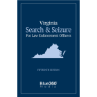 Virginia Search & Seizure Law Enforcement for Officers 15th Edition