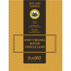 West Virginia Motor Vehicle Laws Annotated: 2023 Edition