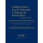 Puerto Rico Código Penal y Ley de Vehículos y Tránsito: 2017 Edition