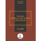 Virginia Criminal & Traffic Law Manual: 2023 Edition