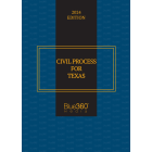 Civil Process for Texas: 2024-2025 Ed.