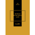 Michigan Motor Vehicle Laws: 2023 Edition