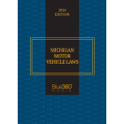 Michigan Motor Vehicle Laws: 2024 Ed.
