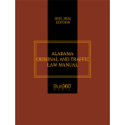Alabama Criminal & Traffic Law Manual 2023-2024 Edition