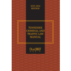 Tennessee Criminal & Traffic Law Manual 2023-2024 Edition