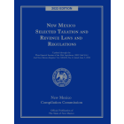 Official New Mexico Selected Taxation and Revenue Laws and Regulations: 2022 Edition
